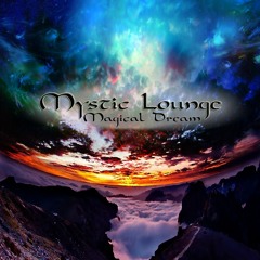 Mystic Lounge - Magical Dream (Preview) Released - 27 Nov via Bandcamp