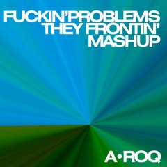 Fuckin' Problems, They Frontin' (A$AP Rocky Vs. Catz N Dog) Soy Sauce Mashup