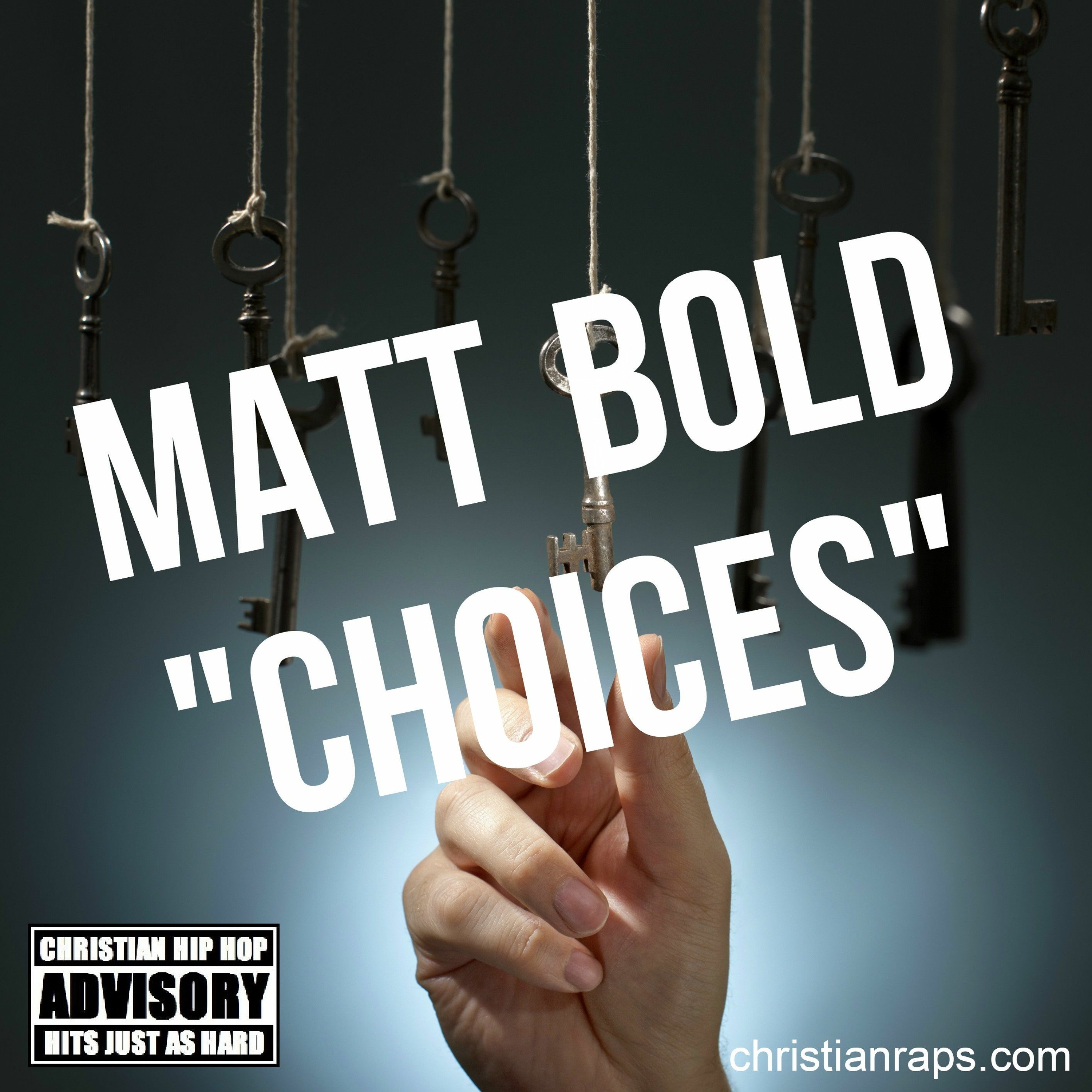 Matt Bold "Choices" (@ChristianRapz) New Christian Rap episode artwork