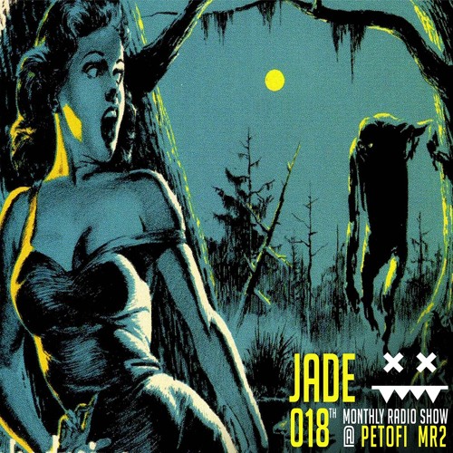 JADE @ MR2 Petofi Radio [2015-November-11] Vol. 018