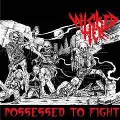 Wicked Hell - Possessed To Fight
