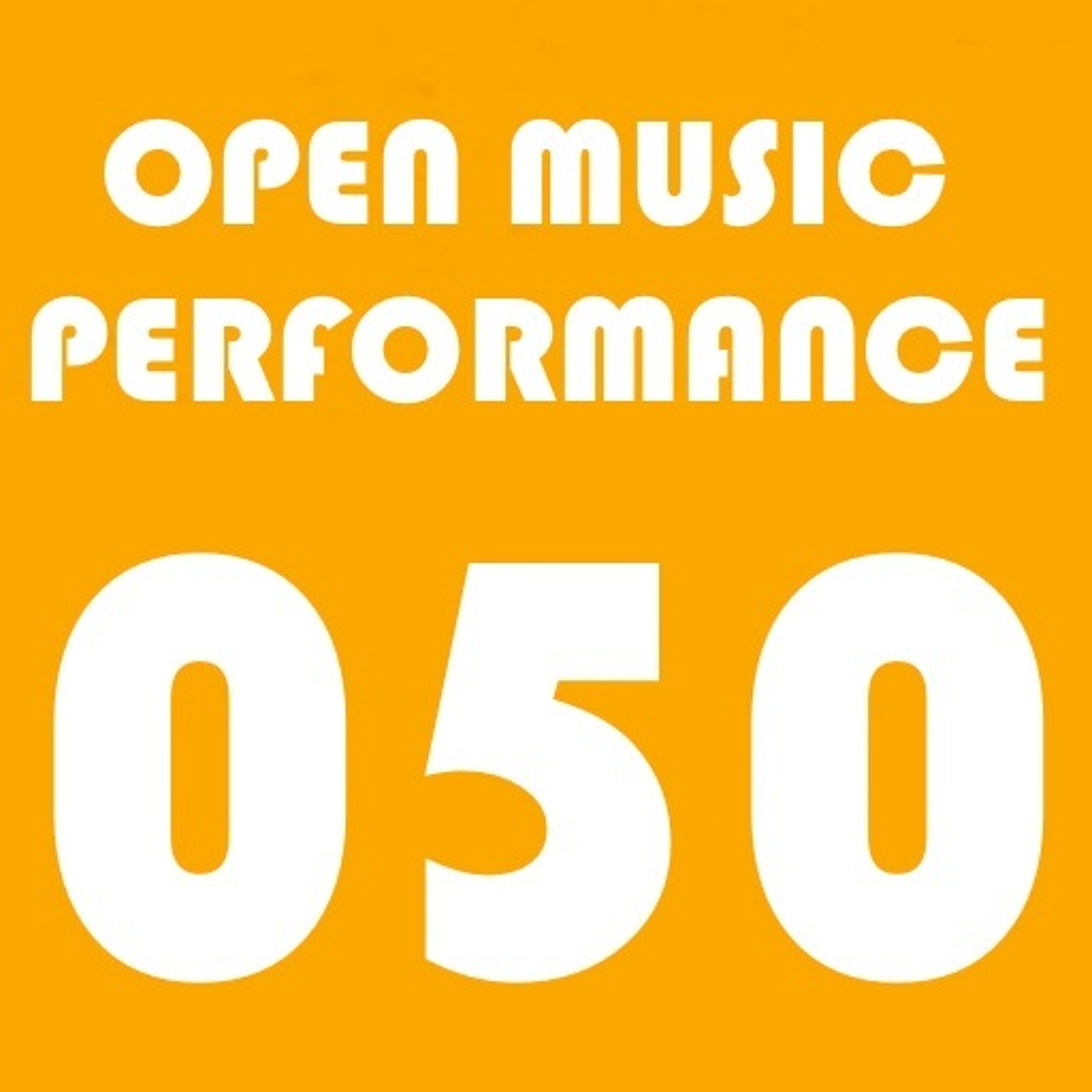 Open Music Performance 050 episode artwork