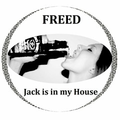 FREED - Jack Is In My House