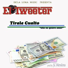 Tirale cualto/'ella no quiere amor- Prod by Jc Mendoza