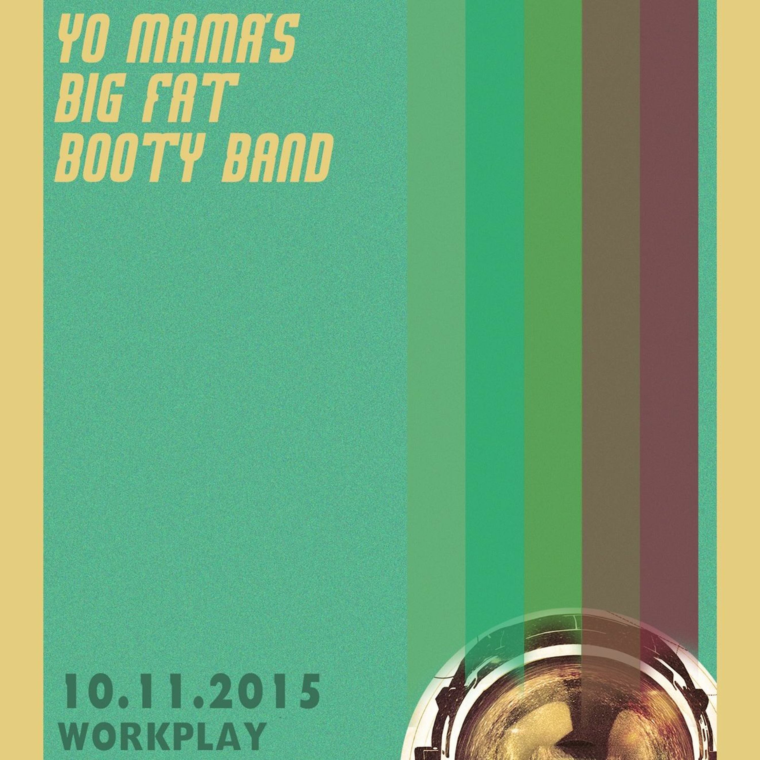Yo Mama's Big Fat Booty Band - WorkPlay - Nov 11 2015 episode artwork