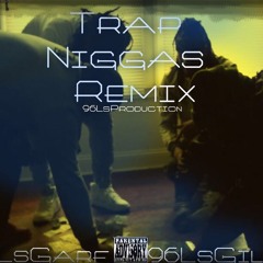 96Ls- Trap Niggas Remix