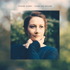 Phoebe Gorry - Done This Before (NTEIBINT Remix)