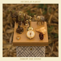 Nicholas Naioti - Throw The Stone