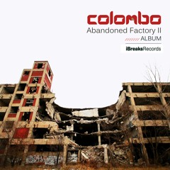 Colombo Abandoned Factory 2(The Album)Minimix iBreaks 14/12/15