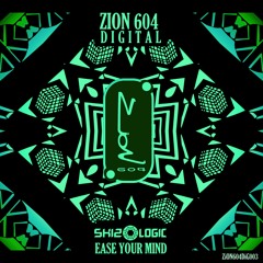 Skizologic - Ease Your Mind Ep (Zion 604 Rec)