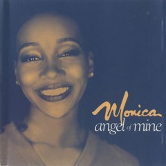 Angel Of Mine (Monica) D&K Remix