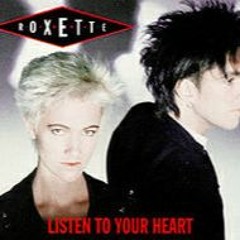 Listen To Your Heart (Roxette) D&K Remix