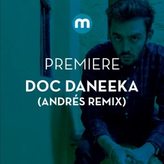 Premiere: Doc Daneeka ft Seven Davis Jr 'What's It Gonna Be' (Andrés Remix)