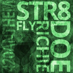 Fly Richie - STR8 DOE