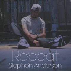 Repeat - Stephon Anderson