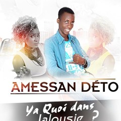 AMESSAN DETO - YA KOI DANS JALOUSIE