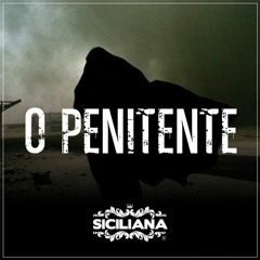 O Penitente - Siciliana