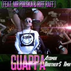 ATOMIK BROTHER'S GUAPPA (PREVIEWS)