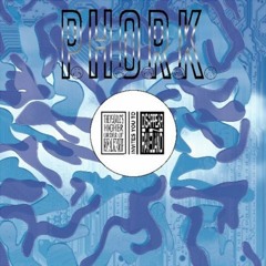 P.H.O.R.K. - Disappear In Raveland