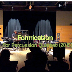 'Formication' For Percussion Quartet