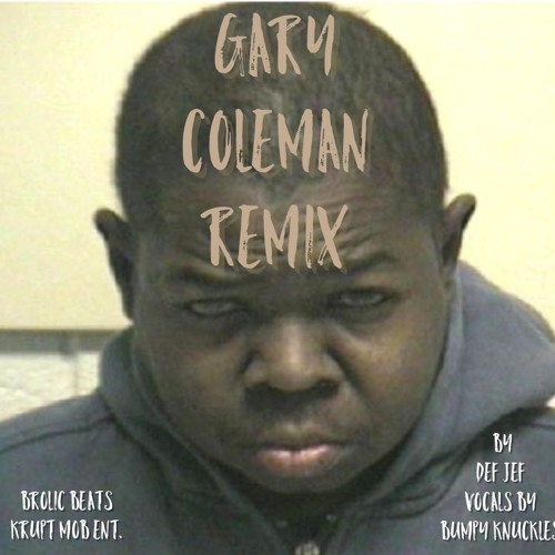 Gary Coleman REMIX BUMPY KNUCKLES PROD. BY @OGDEFJEF brolicbeats.com