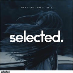 Nick Talos - Way It Feels