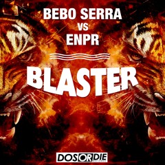 Bebo Serra X ENPR - Blaster (128 preview)
