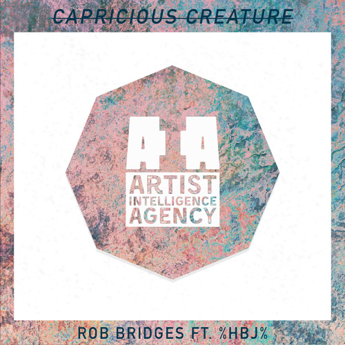 Rob Bridges - Capricious Creature ft. %HBJ%