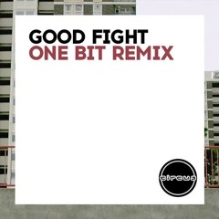 Dr Meaker Ft. Laurent John - Good Fight (One Bit Remix)