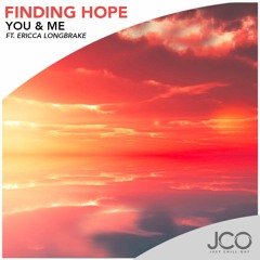Finding Hope - You & Me ft. Ericca Longbrake