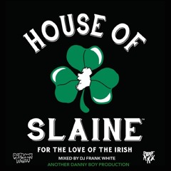 House Of Slaine - For The Love Of The Irish