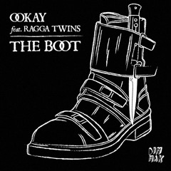 Ookay - The Boot (feat. Ragga Twins)