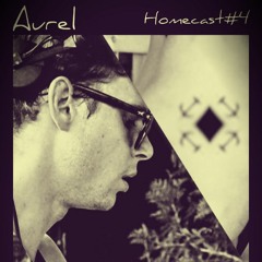 Aurel Homecast #4