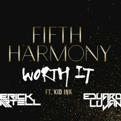 Fifth Harmony - Worth It (Erick Martell & Eduardo Lujan Remix)