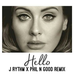HELLO [J RYTHM & PHIL N GOOD REMIX] [FREE DOWNLOAD]