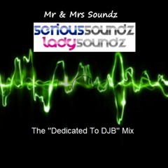 Dedicated To DJB Mixed By Serious Soundz & Lady Soundz