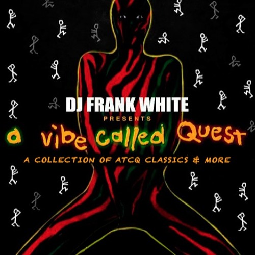 A Vibe Called Quest (ATCQ Classics & More)