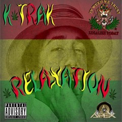 "Relaxation" By K-Trak