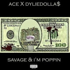 Ace X Dyliedollas-Poppin Remix