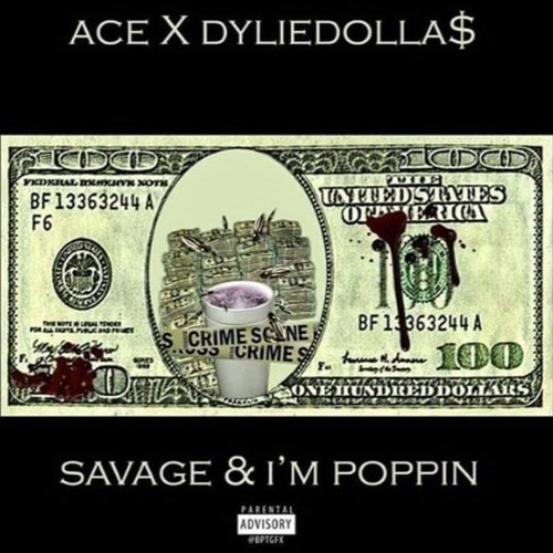 Ace X Dyliedollas-Poppin Remix