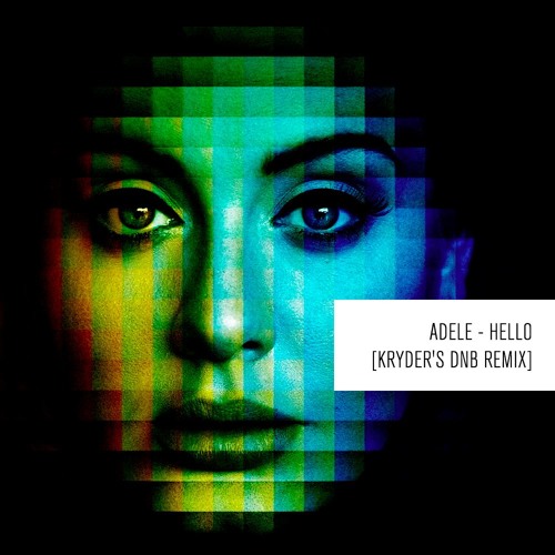 Adele - Hello (Kryder's DnB Remix) [Free Download] - EDMTunes