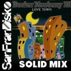 Love Town -  Newberry - SanFranDisko's Solid Kick Mix #Free Download