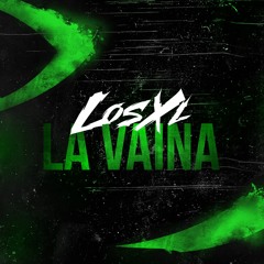 LosXL - La Vaina