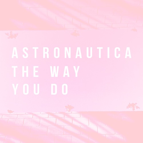 The Way You Do