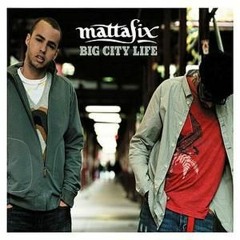 MATTAFIX - BIG CITY LIFE (INSTRUMENTAL)