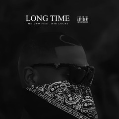 03. LONG TIME FEAT. MIR LUCRE (prod by Extraordinary Muzik)