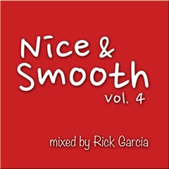 Rick Garcia - Nice & Smooth Vol. 4