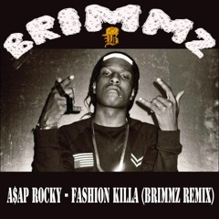 A$AP Rocky - Fashion Killa (Brimmz Remix)