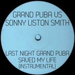 Last Night Grand Puba Saved My Life (Instrumental)