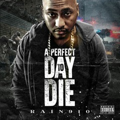14. A Perfect Day To Die Prod. By Tariq Beats